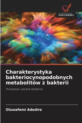 bokomslag Charakterystyka bakteriocynopodobnych metabolitów z bakterii