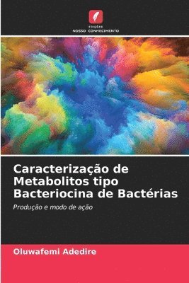 Caracterizao de Metabolitos tipo Bacteriocina de Bactrias 1