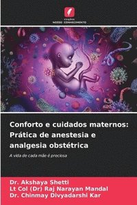 bokomslag Conforto e cuidados maternos: Prática de anestesia e analgesia obstétrica