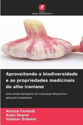 bokomslag Aproveitando a biodiversidade e as propriedades medicinais do alho iraniano