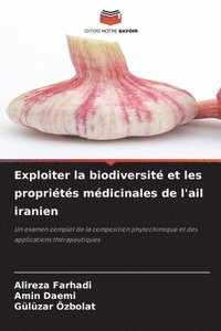 bokomslag Exploiter la biodiversit et les proprits mdicinales de l'ail iranien