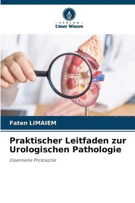 bokomslag Praktischer Leitfaden zur Urologischen Pathologie