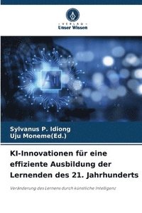 bokomslag KI-Innovationen fr eine effiziente Ausbildung der Lernenden des 21. Jahrhunderts