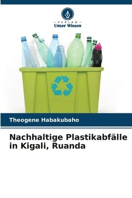 Nachhaltige Plastikabfälle in Kigali, Ruanda 1