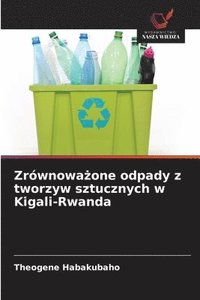 bokomslag Zrównowa&#380;one odpady z tworzyw sztucznych w Kigali-Rwanda