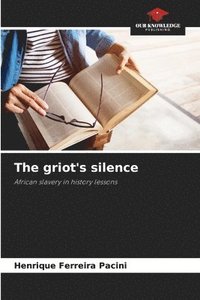 bokomslag The griot's silence