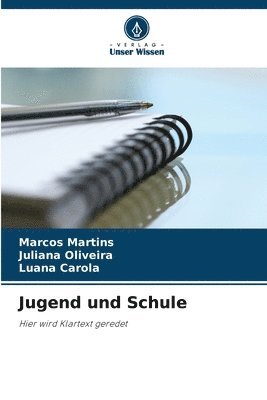 Marcos Martins, Juliana Oliveira, Luana Carola - Jugend und Schule, Häftad