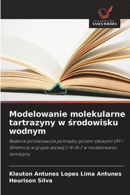 bokomslag Modelowanie molekularne tartrazyny w &#347;rodowisku wodnym