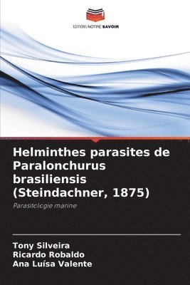 bokomslag Helminthes parasites de Paralonchurus brasiliensis (Steindachner, 1875)