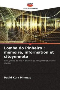 bokomslag Lomba do Pinheiro: mémoire, information et citoyenneté