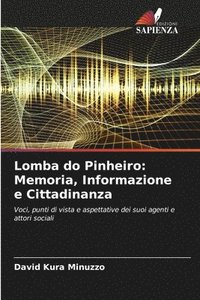 bokomslag Lomba do Pinheiro: Memoria, Informazione e Cittadinanza