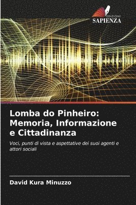 bokomslag Lomba do Pinheiro: Memoria, Informazione e Cittadinanza