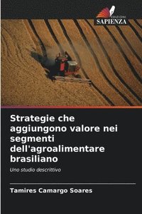 bokomslag Strategie che aggiungono valore nei segmenti dell'agroalimentare brasiliano