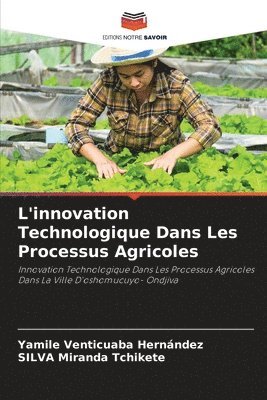 bokomslag L'innovation Technologique Dans Les Processus Agricoles