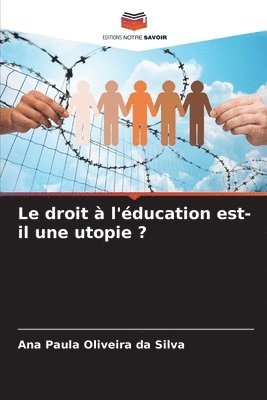 Le droit  l'ducation est-il une utopie ? 1