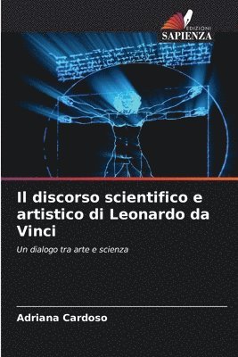 bokomslag Il discorso scientifico e artistico di Leonardo da Vinci