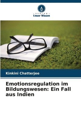 Emotionsregulation im Bildungswesen: Ein Fall aus Indien 1