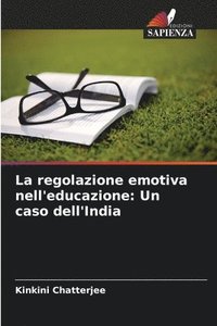 bokomslag La regolazione emotiva nell'educazione