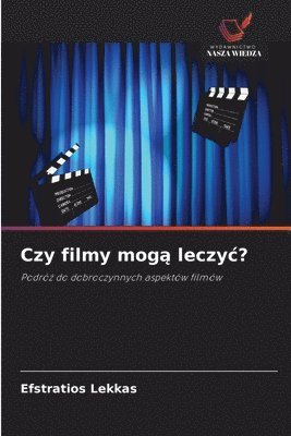 bokomslag Czy filmy mog&#261; leczyc?