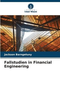 bokomslag Fallstudien in Financial Engineering