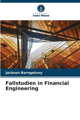 Fallstudien in Financial Engineering 1