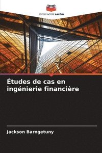 bokomslag Études de cas en ingénierie financière