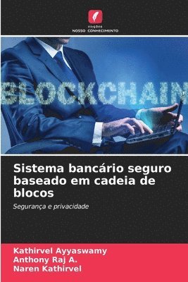 Sistema bancário seguro baseado em cadeia de blocos 1