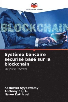 bokomslag Systme bancaire scuris bas sur la blockchain