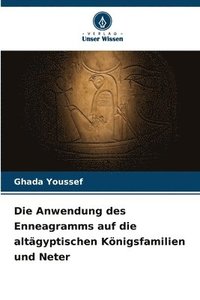bokomslag Anwendung des Enneagramms auf die altägyptischen Königsfamilien und Neter