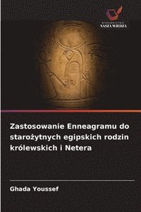 bokomslag Zastosowanie Enneagramu do staro&#380;ytnych egipskich rodzin krlewskich i Netera