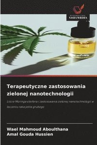 bokomslag Terapeutyczne zastosowania zielonej nanotechnologii