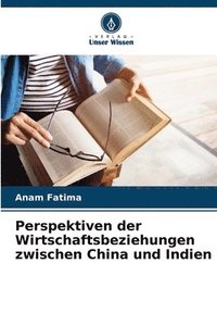 bokomslag Perspektiven der Wirtschaftsbeziehungen zwischen China und Indien