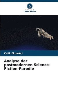 bokomslag Analyse der postmodernen Science-Fiction-Parodie