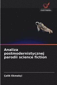 bokomslag Analiza postmodernistycznej parodii science fiction