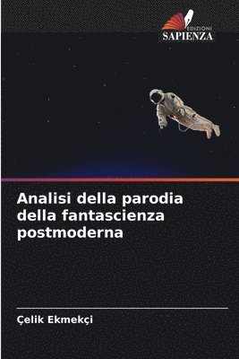 Analisi della parodia della fantascienza postmoderna 1