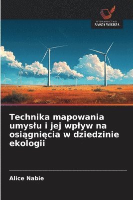 bokomslag Technika mapowania umyslu i jej wplyw na osi&#261;gni&#281;cia w dziedzinie ekologii