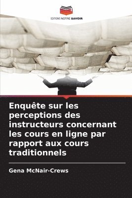 Enqute sur les perceptions des instructeurs concernant les cours en ligne par rapport aux cours traditionnels 1