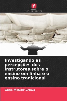 Investigando as percepções dos instrutores sobre o ensino em linha e o ensino tradicional 1