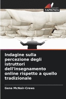 bokomslag Indagine sulla percezione degli istruttori dell'insegnamento online rispetto a quello tradizionale