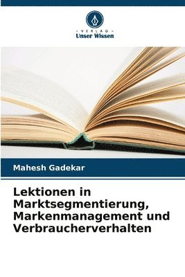 Lektionen in Marktsegmentierung, Markenmanagement und Verbraucherverhalten 1