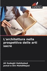 bokomslag L'architettura nella prospettiva delle arti sacre