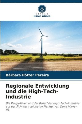 bokomslag Regionale Entwicklung und die High-Tech-Industrie