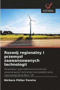 bokomslag Rozwój regionalny i przemysl zaawansowanych technologii