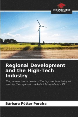 Regional Development and the High-Tech Industry 1