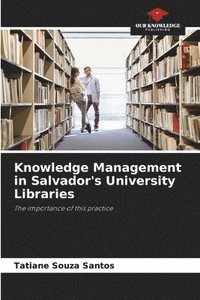 bokomslag Knowledge Management in Salvador's University Libraries