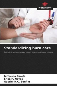 bokomslag Standardizing burn care