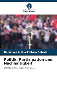 bokomslag Politik, Partizipation und Nachhaltigkeit