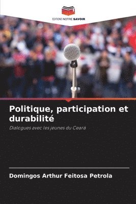 bokomslag Politique, participation et durabilit