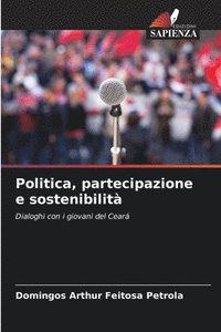 bokomslag Politica, partecipazione e sostenibilit