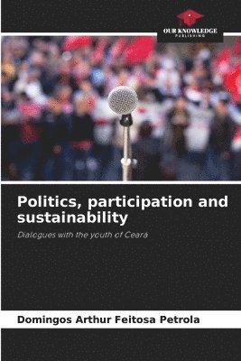 Politics, participation and sustainability 1